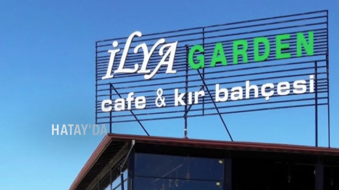 İlya Garden Cafe & Kır Bah&ccedil;esi - Hatay